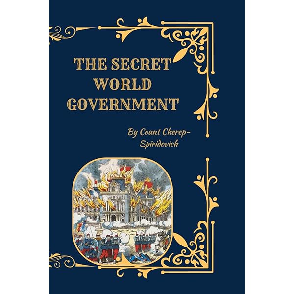 The Secret World Government Or The Hidden Hand: Cherep-Spiridovich