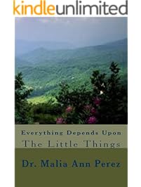 Everything Depends Upon The Little Things
