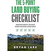The 5-Point Land Buying Checklist: Proven Ways to Help Make Buying Land Easy