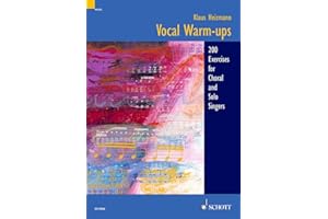 Klaus Heizmann: Vocal Warm-Ups | 200 Exercises for Solo Singers and Choirs | Voice Training Sheet Music for Choir Directors and Vocal Teachers | Singing Warm-Up Book for All Skill Levels