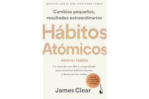 Hábitos atómicos: Cambios pequeños, resultados extraordinarios / Atomic Habits (Spanish Edition)