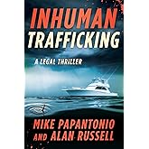Inhuman Trafficking: A Legal Thriller