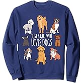 Fun Dog Puppy Lover Themed | Cute Just A Girl Who Loves Dogs Sweatshirt