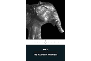 The War with Hannibal: The History of Rome from Its Foundation, Books XXI-XXX (Penguin Classics) (Bks. 21-30)