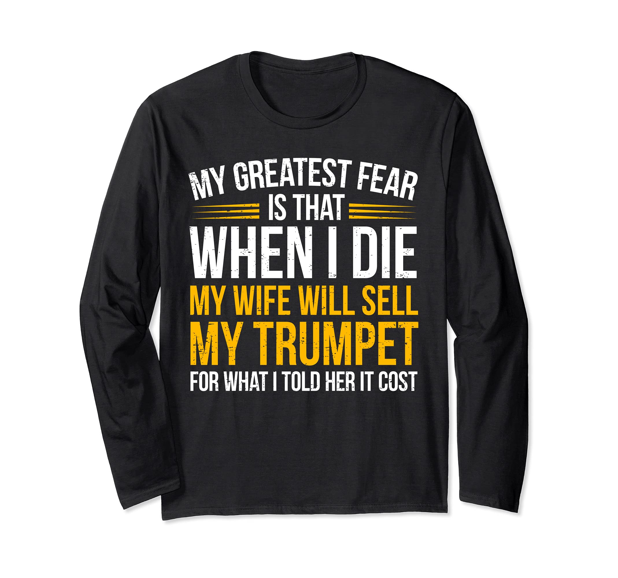Funny Trumpet Player Saying Trumpeter Joke Long Sleeve T-Shirt