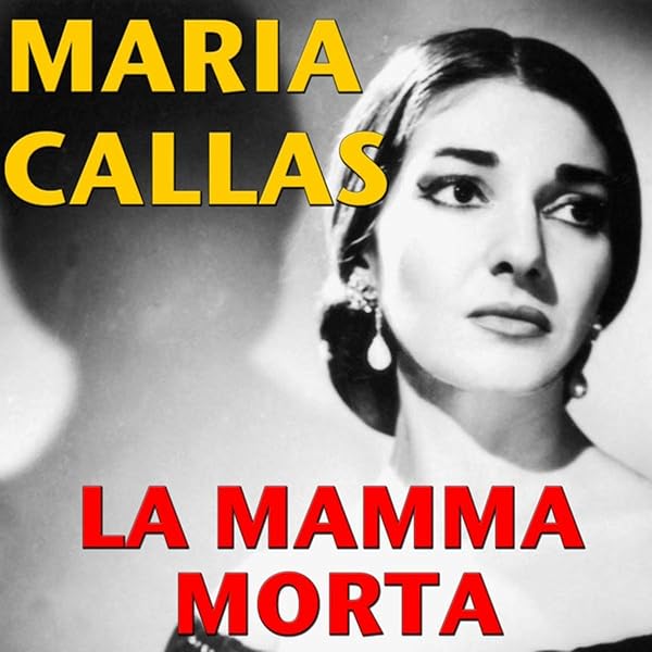 La Mamma Morta By Maria Callas On Amazon Music Amazon Com