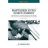 Baptized Into God's Family: The Doctrine of Infant Baptism for Today