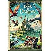 The Book of Dragons: with original illustrations