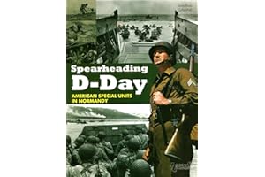 Spearheading D-Day: American Special Units in Normandy