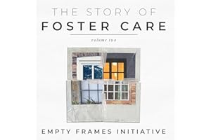 The Story of Foster Care Volume Two