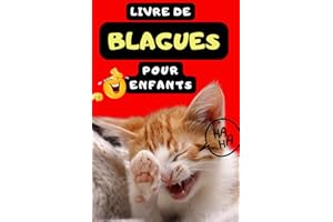 Livre de Blagues pour enfants: 200 Histoires Drôles pour enfants à partir de 7 ans et +