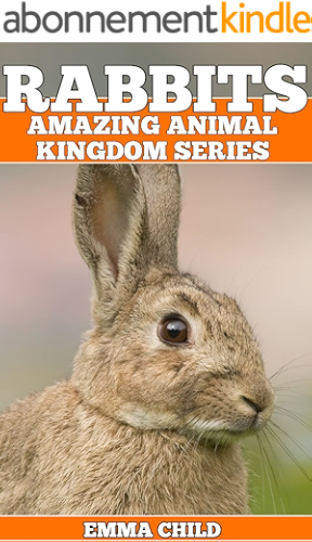 Download RABBITS: Fun Facts and Amazing Photos of Animals in Nature (Amazing Animal Kingdom Book 17) (English Edition) PDF