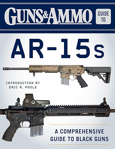 Download Guns & Ammo Guide to AR-15s: A Comprehensive Guide to Black Guns (English Edition) PDF