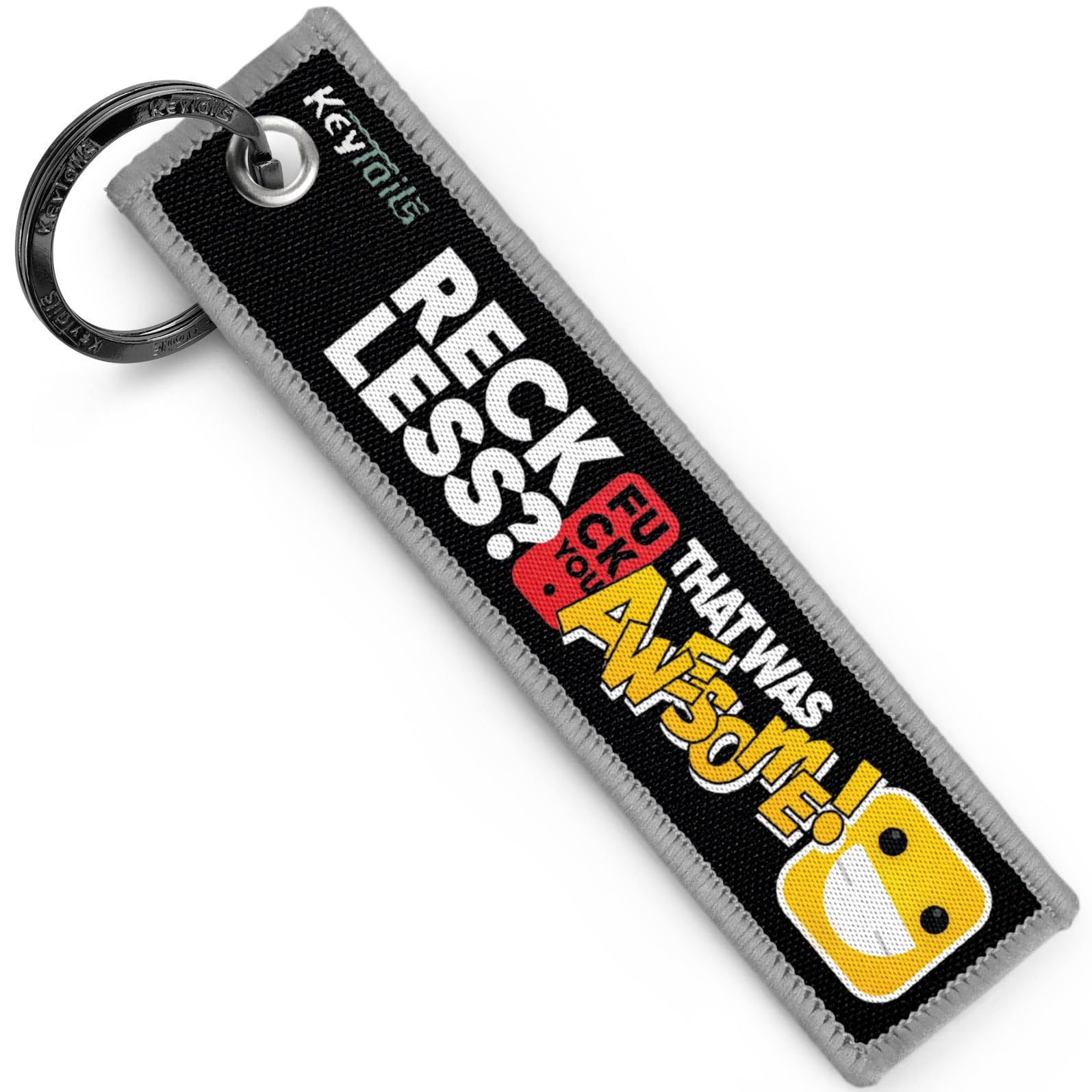 KEYTAILS Keychains, Premium Quality Key Tag for Cars, Trucks, Motorcycle, Sportbike ATV UTV [Reckless? F U That was Awesome!]