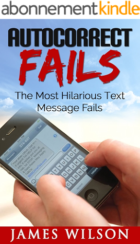 Download Autocorrect Fails: The Most Hilarious Text Message Fails. (Text Fails Book 1) (English Edition) PDF