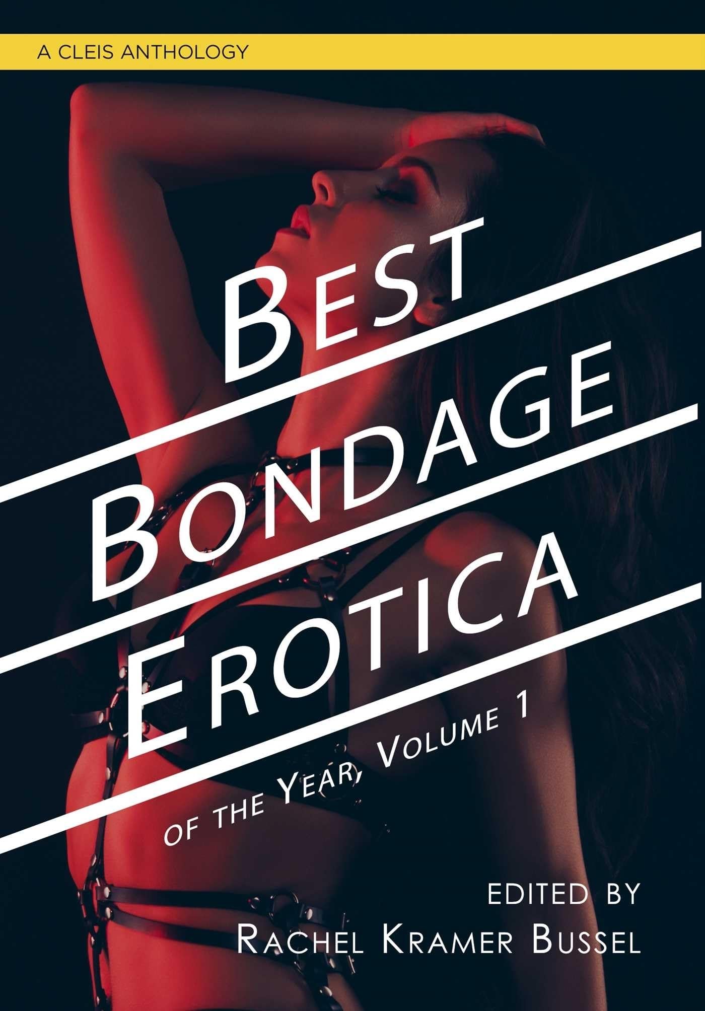 Best Bondage Erotica of the Year, Volume 1: Volume 1 (Best Bondage Erotica Series)