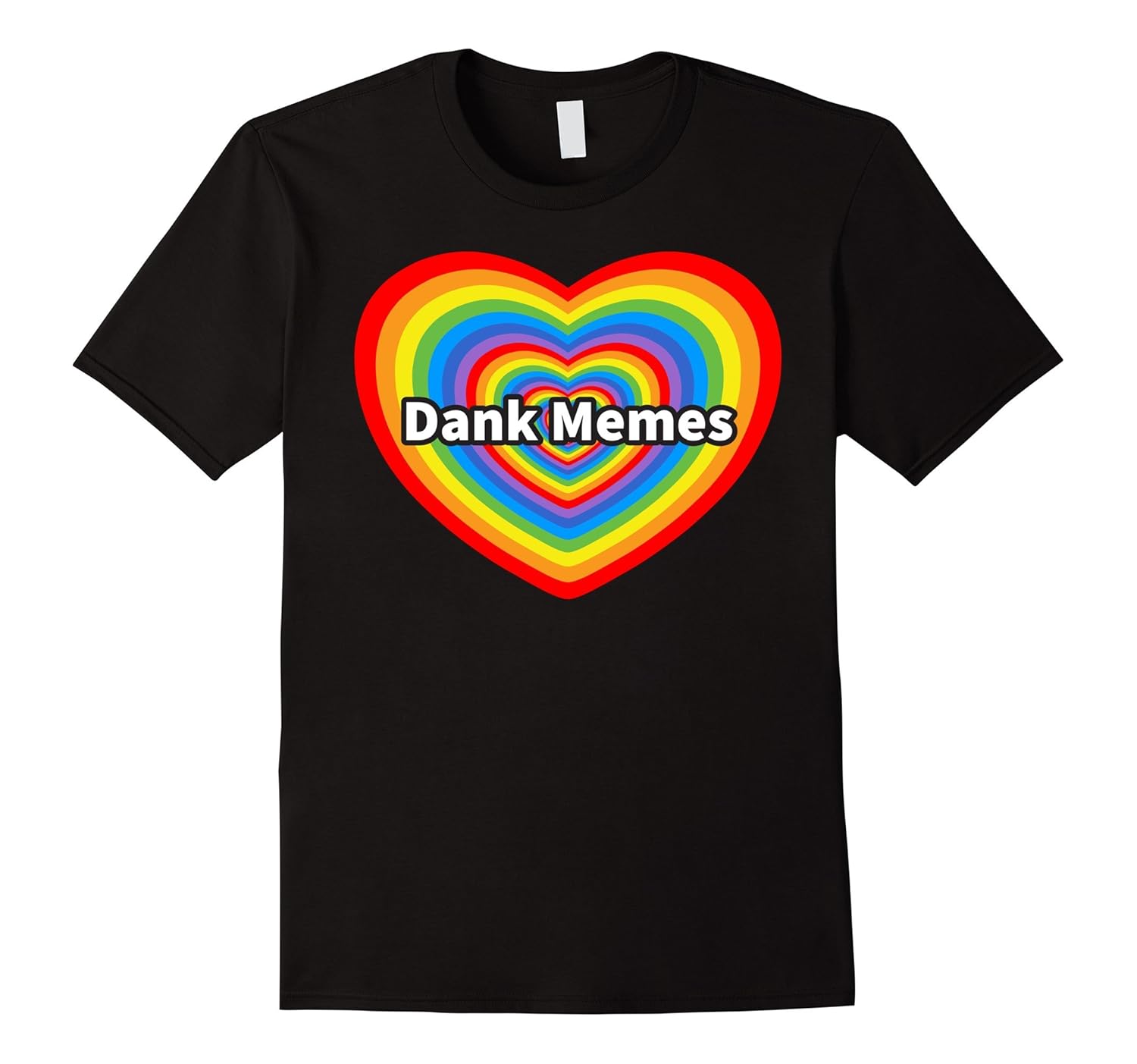I Love Dank Memes T-Shirt, Rainbow Heart Dank Meme T-Shirts-TH – TEEHELEN