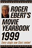 Roger Ebert's Movie Yearbook 1999 (Serial) by 