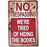 Halloween Signs, No Trespassing, Funny Metal Tin Sign for Halloween Decorations, Novelty Sign for Gates, Prank Sign Vintage Decor Signs Funny Signs for Home Pub Decor