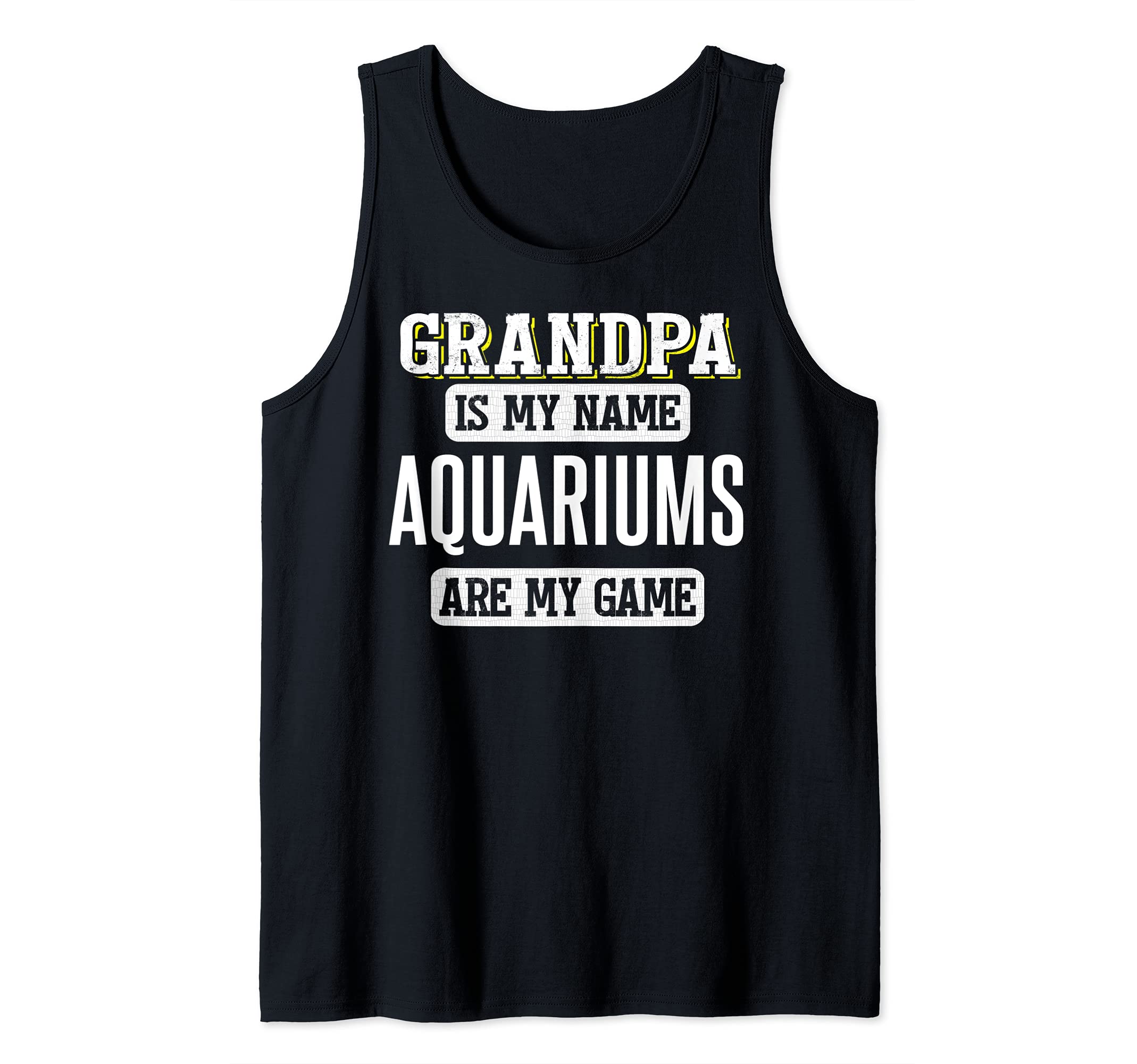 Funny Aquariums Gift for Grandpa Fathers Day Design Tank Top