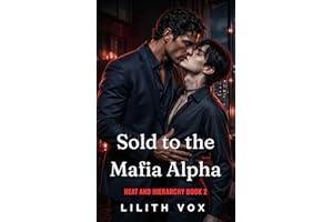Sold to the Mafia Alpha: An MM Mafia Romance (Heat and Hierarchy Book 2)