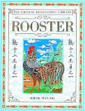 Rooster (The Chinese Horoscopes Library) by