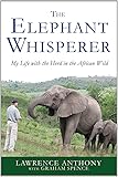 The Elephant Whisperer: My Life with the Herd in the African Wild