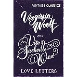 Virginia Woolf and Vita Sackville-West: Love Letters (Vintage Classics)