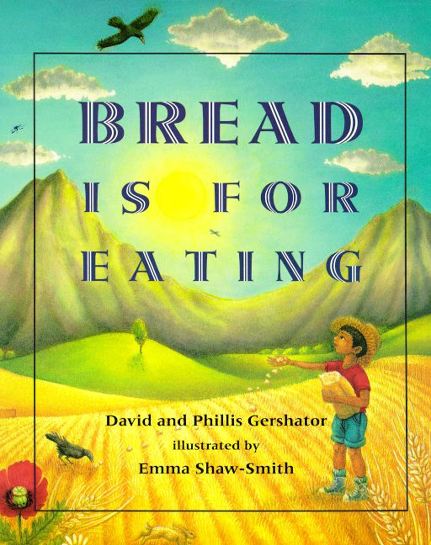 Bread Is For Eating Spanish Edition Short Deborah J Tinajero Josefina Villamil Schifini Alfredo 9780805057980 Amazon Com Books