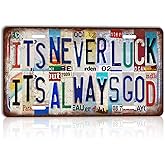 CHCdecor Vintage License Plate Metal Sign It’s Never Luck It’s Always God Christian Faith Wall Decor For Home Living Room 12x6 Inch