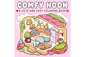 Comfy Nook: Cute and Cozy Coloring Book for Adults and Teens with Cozy Corners and Comfort Places for Relaxation and Stress R