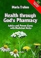 Health Through God's Pharmacy: Advice and Proven Cures with Medicinal Herbs