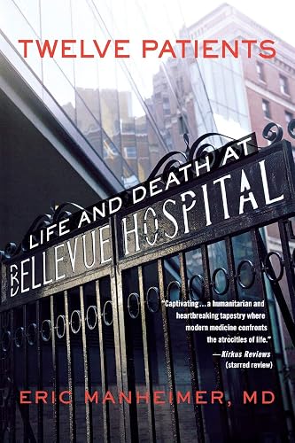 Download Twelve Patients: Life and Death at Bellevue Hospital (The Inspiration for the NBC Drama New Amsterdam) PDF