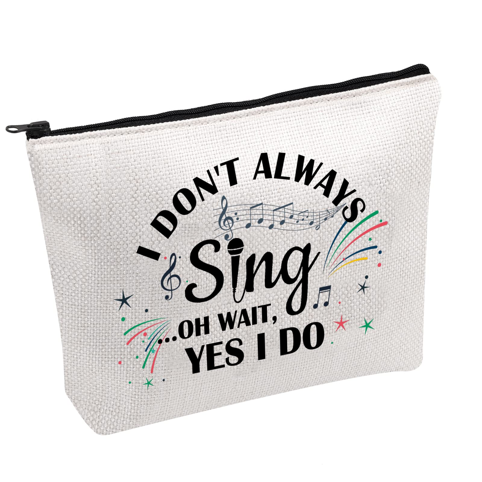 Singing Cosmetic Bag I Don’t Always Sing Oh Wait Yes I Do Cosmetic Bag Music Lover Gift (Always Sing-b)