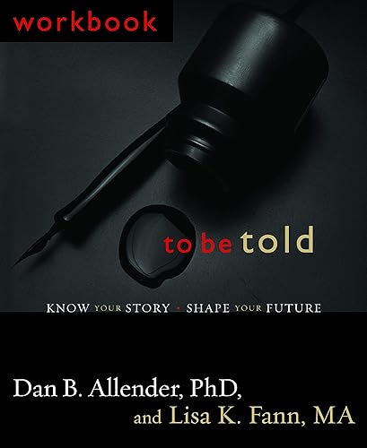 Download To Be Told: Know Your Story, Shape Your Future PDF