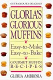 Gloria's Glorious Muffins by 