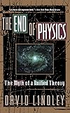 The End Of Physics: The Myth Of A Unified Theory