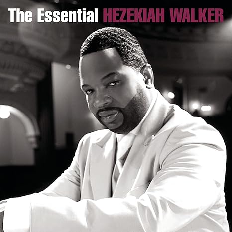 The Essential Hezekiah Walker: Walker, Hezekiah: Amazon.ca: Music