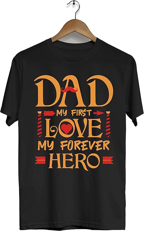 Dad My First Love My Forever Hero Dad My First Love My Forever Hero Best Daddy Ever Tshirt Dad Shirt