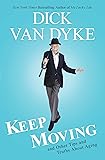 Keep Moving: And Other Tips and Truths About Aging
