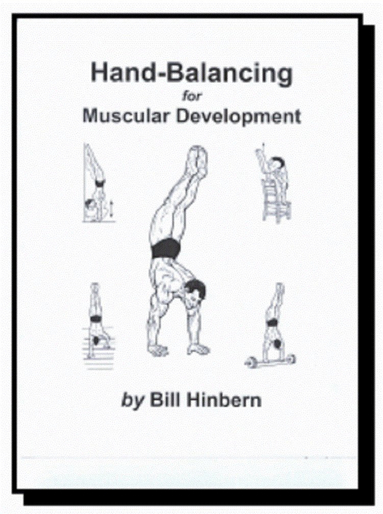 bill hinbern hand-balancing for muscular development
