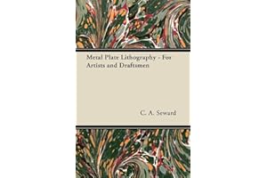 Metal Plate Lithography - For Artists and Draftsmen
