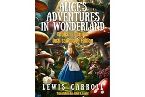 Alice's Adventures in Wonderland: English - German Dual Language Edition