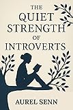 The Quiet Strength of Introverts: Turning Silence