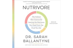 Nutrivore: The Radical New Science for Getting the Nutrients You Need from the Food You Eat