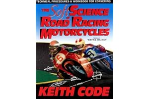 Soft Science of Roadracing Motorcycles: The Technical Procedures and Workbook for Roadracing Motorcycles