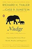 Nudge: Improving Decisions About Health, Wealth, and Happiness