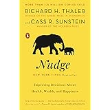 Nudge: Improving Decisions About Health, Wealth, and Happiness