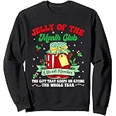 Groovy Christmas Jelly of the Month Club Vacation Womens Men Sweatshirt