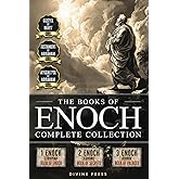 The Books of Enoch: Complete Collection - Featuring 1 Enoch, 2 Enoch, 3 Enoch, Original Illustrations, and Bonus Apocryphal Texts (Illustrated)